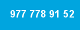 977 778 91 52